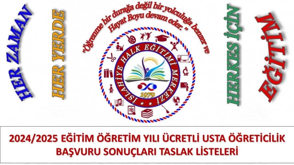 2024-2025 EĞİTİM ÖĞRETİM YILI USTA ÖĞRETİCİ BAŞVURU SONUÇLARI TASLAK LİSTE